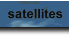 Satellites
